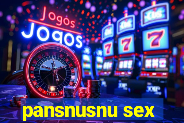 pansnusnu sex